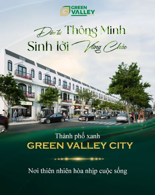 GREEN VALLEY CITY – KHÔNG GIAN SỐNG XANH, KIẾN TẠO CHẤT SỐNG TINH HOA